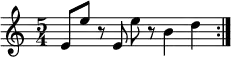 \repeat volta 2 { \time 5/4 e'8 e''8 r8 e'8 e''8 r8 b'4 d''4 }
