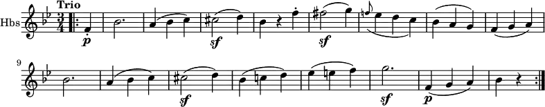 
 \version "2.18.2"
\new Staff \with { instrumentName = #"Hbs"}
\relative c' {
  \key bes  \major
  \time 3/4
  \tempo "Trio"
  \tempo 4 = 140
  \bar ".|:" \partial 4 f-. \p bes2.
   a4 (bes c)
   cis2 \sf (d4)
   bes4 r f'-.
   fis2  \sf  (g4)
   \grace f!8 (ees4 d c)
   bes (a g)
   f (g a)
   bes2.
   a4 (bes c)
   cis2 \sf (d4)
   bes (c! d)
   ees (e f)
   g2. \sf
   f,4  \p (g a) bes r \bar ":|."  
}
