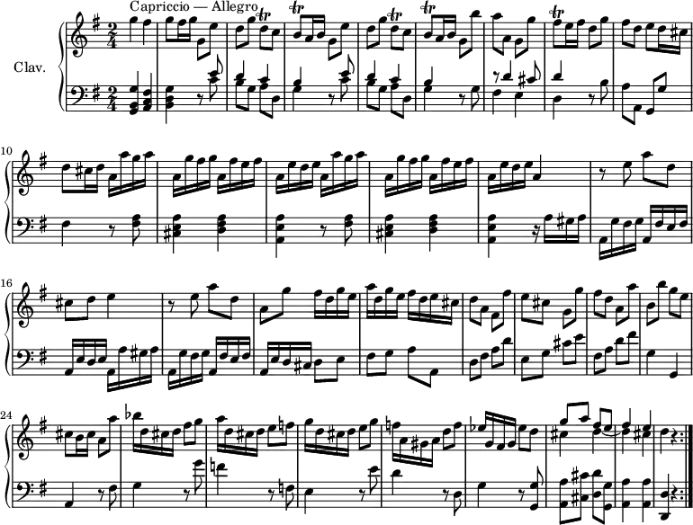 \version "2.18.2"
\header {
tagline = ##f
% composer = "Domenico Scarlatti"
% opus = "K. 63"
% meter = "Capriccio, Allegro"
}
%% les petites notes
trillDq = { \tag #'print { d8\trill } \tag #'midi { e32 d e d } }
trillFisq = { \tag #'print { fis8\trill } \tag #'midi { g32 fis g fis } }
trillBq = { \tag #'print { b8\trill } \tag #'midi { c32 b c b } }
upper = \relative c'' {
\clef treble
\key g \major
\time 2/4
\tempo 4 = 96
\set Staff.midiInstrument = #"harpsichord"
\override TupletBracket.bracket-visibility = ##f
\repeat volta 2 {
s8*0^\markup{Capriccio — Allegro}
g'4 fis | g8 fis16 g g,8 e' | d g \trillDq c8 | \trillBq a16 b g8 e' | d g \trillDq c8 |
% ms. 6
\trillBq a16 b g8 b' | a a, g g' | \trillFisq e16 fis d8 g | fis d e d16 cis | d8 cis16 d \repeat unfold 2 { a a' g a |
% ms. 11
a,16 g' fis g a, fis' e fis | a, e' d e } a,4 | r8 e'8 a d, |
% ms. 16
cis8 d e4 | r8 e8 a d, | a g' fis16 d g e | a d, g e fis d e cis | d8 a fis fis' |
% ms. 21
e8 cis g g' | fis d a a' | b, b' g e | cis8 b16 cis a8 a' | bes16 d, cis d fis8 g | a16 d, cis d e8 f |
% ms. 27
g16 d cis d e8 g | f16 a, gis a d8 f | ees16 g, fis g ees'8 d | << { g8 a fis e | fis4 e } \\ { cis4 d~ d cis } >> d r4
}% reprise
}
lower = \relative c' {
\clef bass
\key g \major
\time 2/4
\set Staff.midiInstrument = #"harpsichord"
\override TupletBracket.bracket-visibility = ##f
\repeat volta 2 {
% ************************************** \appoggiatura \repeat unfold 2 { } \times 2/3 { }
< g, b g' >4 < a c fis > | < b d g > \repeat unfold 2 { r8 << { e'8 | d4 c | b } \\ { c8 | b g a d, | g4 } >> } r8 g8
% ms. 7
<< { r8 d'4 cis8 | d4 } \\ { fis,4 e | d } >> r8 b'8 | a a, g g' | fis4 \repeat unfold 2 { r8 < fis a >8
% ms. 11
< cis e a >4 < d fis a > | < a e' a > } r16 a'16 gis a | a, g' fis g a, fis' e fis |
% ms. 16
a,16 e' d e a, a' gis a | a, g' fis g a, fis' e fis | a, e' d cis d8 e | fis g a a, | d fis a d |
% ms. 21
e,8 g cis e | fis, a d fis | g,4 g, | a r8 fis'8 | g4 r8 g'8 | f4 r8 f,8 |
% ms. 27
e4 r8 e'8 | d4 r8 d,8 | g4 r8 < g, g' >8 | < a a' > < cis cis' > < d d' > < g, g' > | < a a' >4 q | < d, d' >4 r4
}% reprise
}
thePianoStaff = \new PianoStaff <<
\set PianoStaff.instrumentName = #"Clav."
\new Staff = "upper" \upper
\new Staff = "lower" \lower
>>
\score {
\keepWithTag #'print \thePianoStaff
\layout {
#(layout-set-staff-size 17)
\context {
\Score
\override SpacingSpanner.common-shortest-duration = #(ly:make-moment 1/2)
\remove "Metronome_mark_engraver"
}
}
}
\score {
\unfoldRepeats
\keepWithTag #'midi \thePianoStaff
\midi { }
}