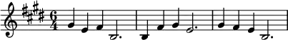 \relative c'' {\time 6/4 \key e \major gis4 e fis b,2. | b4 fis' gis e2. | gis4 fis e b2. |}