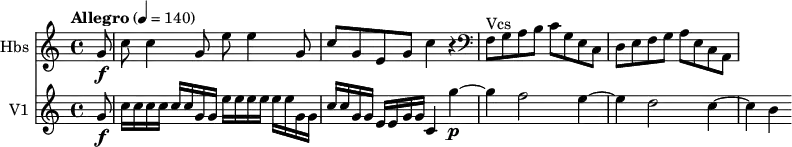 
<<
\new Staff \with { instrumentName = #"Hbs "} \relative c'' {
    \version "2.18.2"
    \key c \major
    \tempo "Allegro" 4 = 140
    \time 4/4
   \partial 8 g8\f  |
    c c4 g8 e'8 e4 g,8
    c g e g c4 r
    \clef bass f,,8 ^\markup{Vcs } g a b c g e c
    d e f g a e c a
}
\new Staff \with { instrumentName = #"V1 "}

    \relative c'' {
       \key c \major

  \partial 8 g8\f  |
  c16 c c c c c g g e'16 e e e e e g, g |
  c16 c g g e e g g c,4 g''~\p |
  g4 f2 e4~ |
  e4 d2 c4~ |
  c4 b
}
>>
