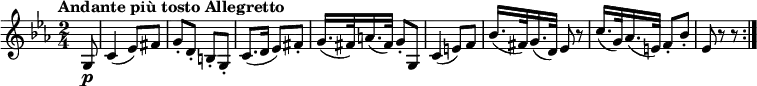 \version "2.18.2"
\relative c' {
\key ees \major
\time 2/4
\tempo "Andante più tosto Allegretto "
\tempo 4 = 60
\partial 8 g8 \p c4 (ees8) fis
g-. d-. b-. g-.
c8. (d16 ees8) fis-.
g16. (fis32) a16. (fis32) g8-. g,
c4 (e8) f
bes16. (fis32) g16. (d32) ees8 r
c'16. (g32) aes16. (e32) f8-. bes-.
ees,8 r r \bar ":|."
}