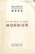 Catalogue d'exposition : Claire-Lise Monnier : exposition, Galerie Georges Moos, 12, Rue Diday, 12, Genève, 2-21 octobre 1943. Collection de la Bibliothèque d'art et d'archéologie, Genève.
