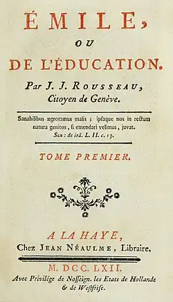 La page indique "Émile, ou de L'Education. Par J. J. Rousseau, Citoyen de Genève....Tome Premier. A La Haye, Chez Jean Néaulme, Libraire. M.DCC.LXII...."
