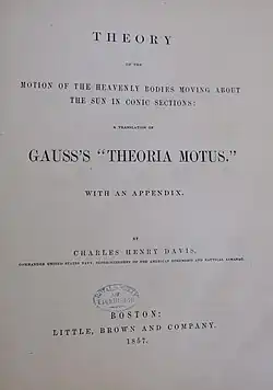 Page de titre de Theory of the Motion of the Heavenly Bodies Moving around the Sun in Conic Sections : A Translation of Gauss's "Theoria Motus" par Carl Friedrich Gauss, traduit en anglais par Davis (1857)