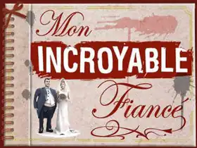 Image illustrative de l’article Mon incroyable fiancé