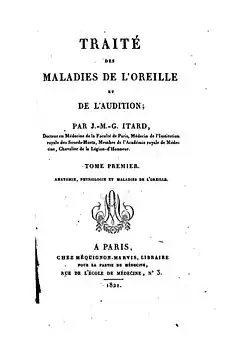 Traité des maladies de l'oreille et de l'audition, vol. 1, Méquignon (Paris), 1842.