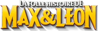 Description de l'image La Folle Histoire de Max et Léon Logo.png.