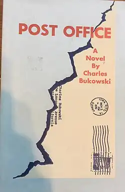 Charles Bukowski, "Post Office" (Santa Rosa: Black Sparrow Press), 1971