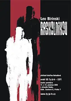 Affiche pour la création tchèque de Raskolnikov. Theatre Ty-já-tr Prague: 11 décembre 2009.