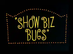 Description de l'image Show Biz Bugs title card.png.