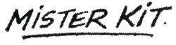 signature de Mister Kit