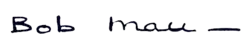 signature de Bob Mau
