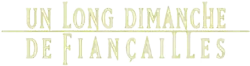 Description de l'image Un long dimanche de fiançailles movie logo.png.