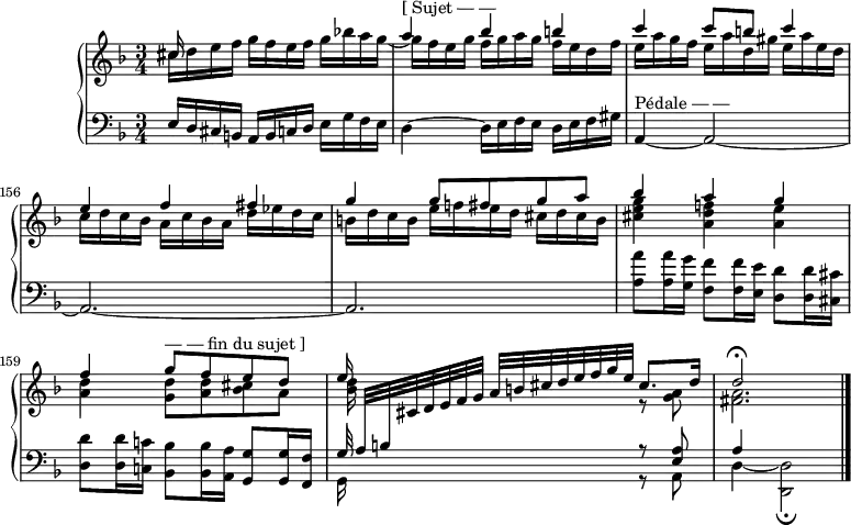 
\version "2.18.2"
\header {
  tagline = ##f
}
upper = \relative c'' {
  \clef treble 
  \key d \minor
  \time 3/4
  \tempo 4 = 62
  \set Score.currentBarNumber = #153
  \set Staff.midiInstrument = #"recorder"
  %\autoBeamOff

   %% BWV 903
   << { cis16 } \\ { cis16 d e f } >> g16 f e f  
   << { s4 a4^\markup{[ Sujet — —} bes b! c c8 b! c4 } \\ { g16 bes! a g~ g16 f e g f g a g f e d f e a g f e a d, gis e a e d } >>
   << { e4 f fis } \\ { c16 d c bes  a c bes a  d ees d c } >>
   << { g'4 g8 fis g a } \\ { b,!16 d c b e f! e d cis d cis b } >>
   << { bes'4 a g f g8^\markup{— — fin du sujet ]} f e d } \\ { < g cis, e >4 < f! a, d > < e a, > < d a > < d g, >8 < d a > < cis bes > a8 } >>
   << { e'16 } \\ { < d bes >16 } \\ { s32
   \dynamicUp \change Staff = "lower" a,32[ b! \dynamicDown \change Staff = "upper"  cis d e f g] a[ b! cis d e f g e] } >>
   
   << { cis8. d16 d2\fermata } \\ {  r8 < a g >8 < a fis >2. } >>

}

lower = \relative c {
  \clef bass
  \key d \minor
  \time 3/4
  \set Staff.midiInstrument = #"recorder"

   e16 d cis b! a b c d e g f e 
   d4~ d16 e f e d e f gis a,4~^\markup{Pédale — —} a2~ a2.~ a 
   < a'' a, >8 < a a, >16 < g g, > < f f, >8 < f f, >16 < e e, > < d d, >8 < d d, >16 < cis cis, >
   < d d, >8 < d d, >16 < c! c,! > < bes bes, >8 < bes bes, >16 < a a, > < g g, >8 < g g, >16 < f f, >
   << { g32 } \\ { g,16 } >>
   s16 s8 s4
   << { r8 < a' e >8 } \\ { r8 a,8 } >>
   << { a'4 } \\ { d,4~ < d d, >2\fermata } >>
   \bar "|."

}

\score {
  \new PianoStaff <<
    \new Staff = "upper" \upper
    \new Staff = "lower" \lower
  >>
  \layout {
    \context {
      \Score
      \remove "Metronome_mark_engraver"
    }
  }
  \midi { }
}
