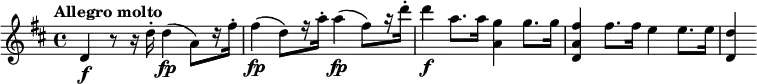 
\relative c' {
  \clef "treble" 
  \key d \major
  \tempo "Allegro molto"
  d\f r8 r16 d'16-. d4\fp (a8) [r16 fis'-.] fis4\fp (d8) [r16 a'-.] a4\fp (fis8) [r16 d'-.] d4\f a8. a16 <g a,>4 g8. g16 <fis a, d,>4 fis8. fis16 e4 e8. e16 <d d,>4
}
