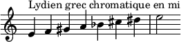 {
\override Score.TimeSignature #'stencil = ##f
\relative c' {
\clef treble \time 7/4
e4^\markup { Lydien grec chromatique en mi } f gis a bes cis dis e2
}}