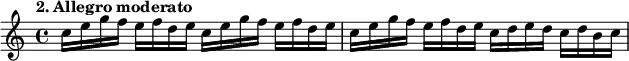 

\relative c''
{  
\tempo "2. Allegro moderato"
c16 e g f e f d e c e g f e f d e |
c e g f e f d e c d e d c d b c
} 

