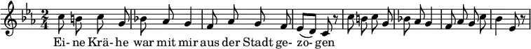 
\header {
  tagline = ##f
}

ante = { c'8 b! c g | bes! aes g4 | f8 aes g }

\score {
  \new Staff \with {

  }

<<
  \relative c' {
    \key c \minor
    \time 2/4
    \set Score.currentBarNumber = #6
    \override TupletBracket #'bracket-visibility = ##f
    \autoBeamOff

     %%%%%%%%%%%%%%%%%%%%%%%%%% no 15 Die Krähe
     \ante f8 | ees[( d)] c r8 | \ante c8 | bes4 ees,8 r8 | 

  }

  \addlyrics {
    Ei- ne Krä- he war mit mir aus der Stadt ge- zo- gen
  }
>>
  \layout {
    indent = #0
    #(layout-set-staff-size 17)
    \context {
      \remove "Metronome_mark_engraver"
      \override SpacingSpanner.common-shortest-duration = #(ly:make-moment 1/2)
    }
  }
  \midi {}
}
