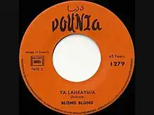 Blond Blond 1982 - Ya Lahraymia - Wahran El Behya (France)