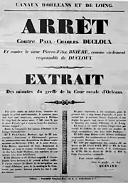 Reproduction noir et blanc d’un arrêt du 14 mars 1836 rendu par la Cour royale d’Orléans contre Paul Charles Ducloux et contre le sieur Pierre-Félix Brière, civilement responsable de M. Ducloux. Ledit Ducloux est déclaré coupable d’une part d’avoir amarré son embarcation à de jeunes arbres et d’autre part d’avoir entravé la libre circulation de la navigation. Il a pour ces faits été condamné à respectivement cinq francs et soixante francs d’amende.