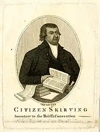 Portrait dans un ovale et en demi-longueur d'un homme habillé simplement regardant vers la droite, il est debout derrière une table sur laquelle se trouvent des livres, un encrier avec un plume et des feuilles manuscrites. La légende en dessous dit "Citizen Skirving. Secretary to the British Convention.