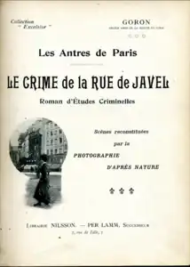 Couverture de Le Crime de la rue de Javel (1901) avec des scènes de reconstitutions photographiques.