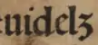 Et dans ‹&nbsp;uidelꝫ&nbsp;›, l’abréviation de videlicet, dans Digna mihi res visa est communi omnium utilitate c. 1481.