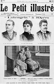 Lohengrin à l'Opéra Garnier en 1891 avec Ernest Van Dyck, Rose Caron et Maurice Renaud.