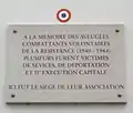 Plaque au no&nbsp;58 : « À la mémoire des aveugles combattants volontaires de la Résistance (1940-1944). Plusieurs furent victimes de sévices, de déportation et d'exécution capitale. Ici fut le siège de leur association. »