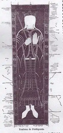 VIe siècle : gisant gravé sur dalle funéraire (Frédégonde)